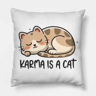 Karma Is A Cat Pillow