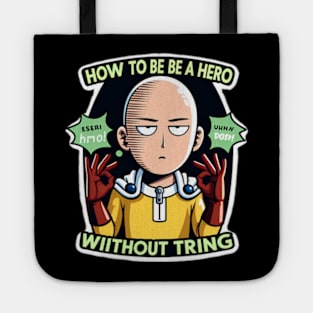 Saitama advice "How to Be a Hero Without Trying". Tote