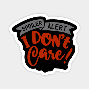 I don't care! Magnet