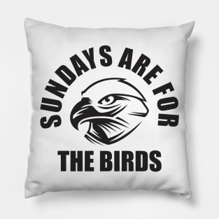 Sundays Are for the birds Pillow