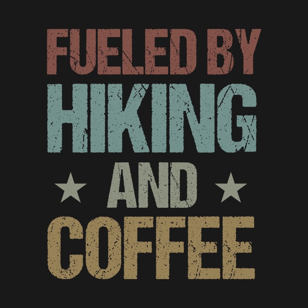 Fueled By Hiking And Coffee Funny Hiker and caffeine Lover Gift Idea / Gifts for Mom by First look