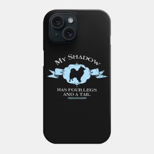 My Dog Shadow Phone Case