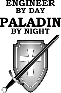 ENGINEER BY DAY PALADIN BY NIGHT RPG Meme 5E Class Magnet