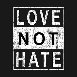 Love Not Hate | Black Lives Matter. T-Shirt