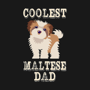 Coolest Maltese Dog Dad T-Shirt