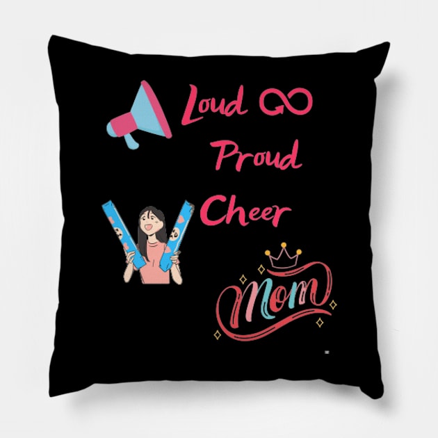 Loud and proud cheer mom Pillow by houdasagna