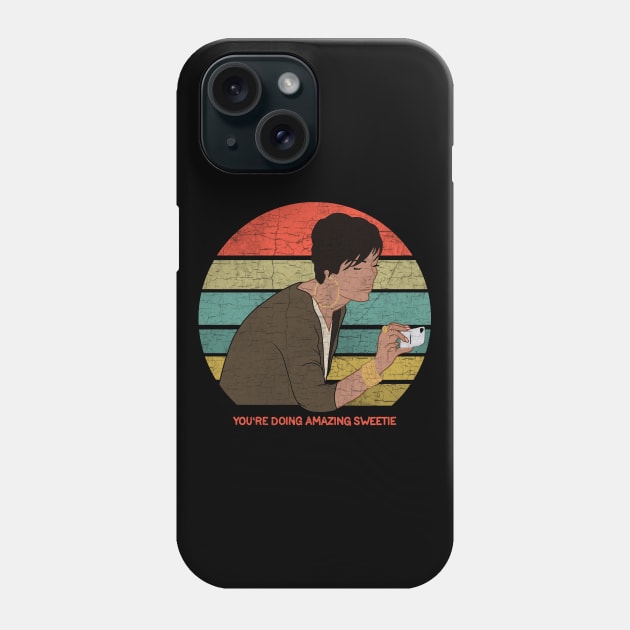 You are Doing Amazing Sweetie Phone Case by valentinahramov