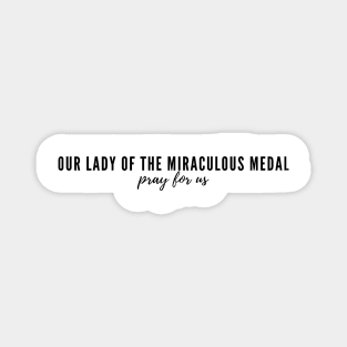 Our Lady of the Miraculous Medal pray for us Magnet