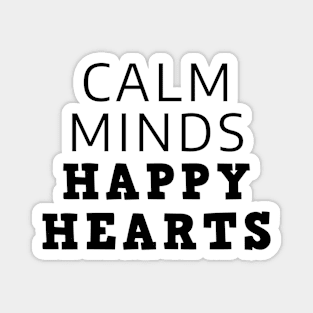 Calm Minds Happy Hearts Magnet