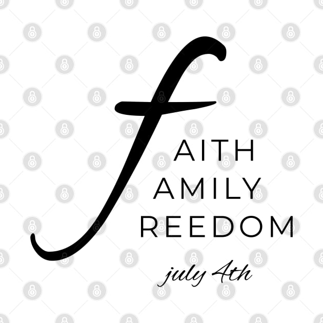 Faith, Family, Freedom - July 4th by StarDash_World