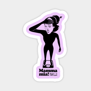 Mamma mia “Fail on a diet...” Magnet