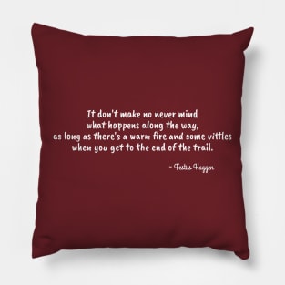 Funny Quote from Festus Haggen Pillow