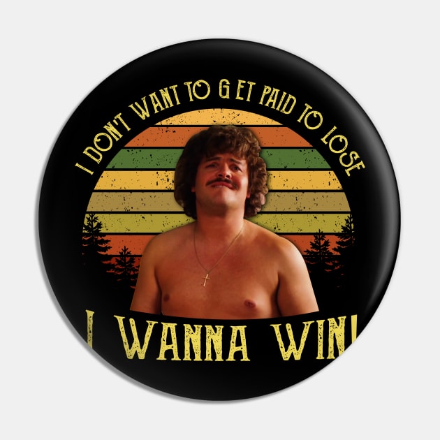 I Don't Want to Get Paid to Lose I Wanna Win Pin by Zacharys Harris