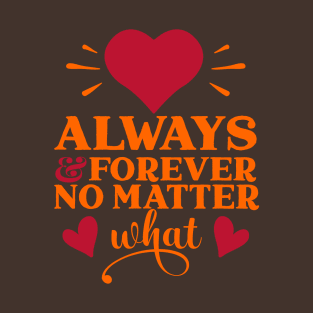 Always and forever T-Shirt