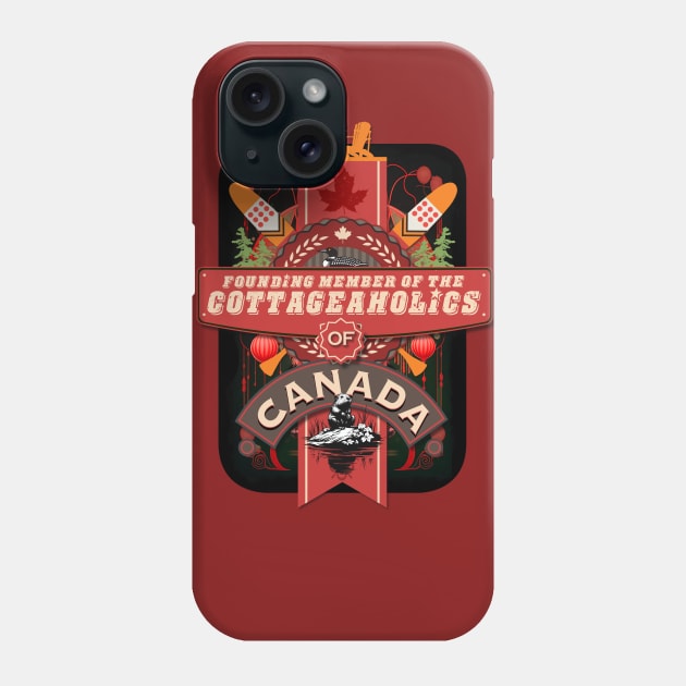 Cottageaholic Canada Phone Case by DavidLoblaw