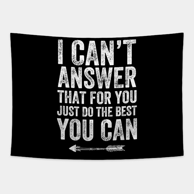 I can't answer that for you just do the best you can Tapestry by captainmood