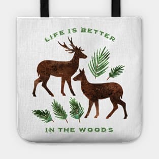 Life Is Better In The Woods Tote