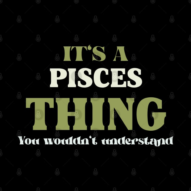 It's a Pisces Thing You Wouldn't Understand by Insert Name Here