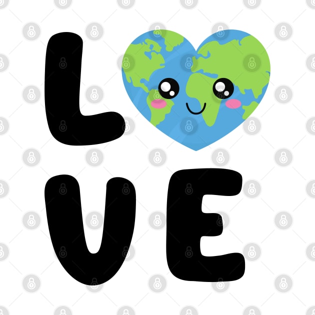 Kawaii Earth - Love Your Mother Earth - Save Our Planet by TempleThread