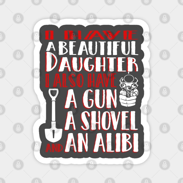 I have a beautiful daughter quote. Father Daughter phrase Magnet by PlimPlom