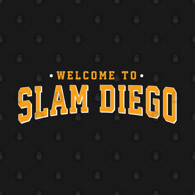 Welcome To Slam Diego by deadright