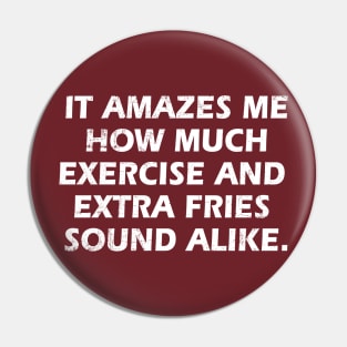 Extra Fries Pin