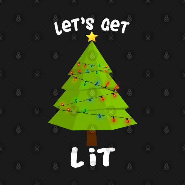 Disover Let's Get Lit - Lets Get Lit - T-Shirt