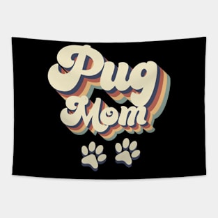 Pug Mom Gift For Lovers of Dogs Tapestry