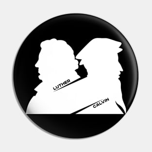 Luther and Calvin Pin