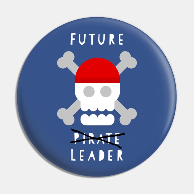 Future Pirate...I mean Leader. Pin by PassingTheBaton