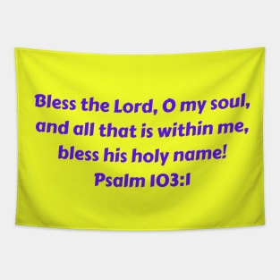 Bible Verse Psalm 103:1 Tapestry