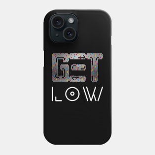 Get Low Phone Case