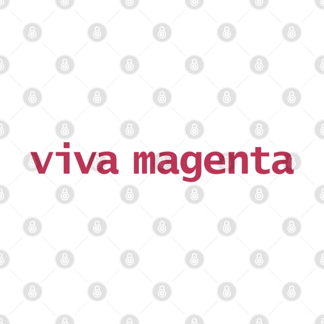 Viva Magenta Typography in Magenta Color of the Year 2023 by ellenhenryart