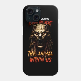 The Beast within Phone Case