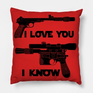 I Love You, I Know Pillow