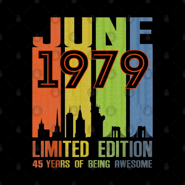 June 1979 Limited Edition 45 Years Of Being Awesome by SuperMama1650