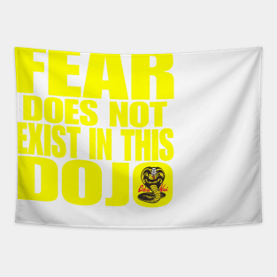 Fear Does Not Exist In This Dojo Tapestry