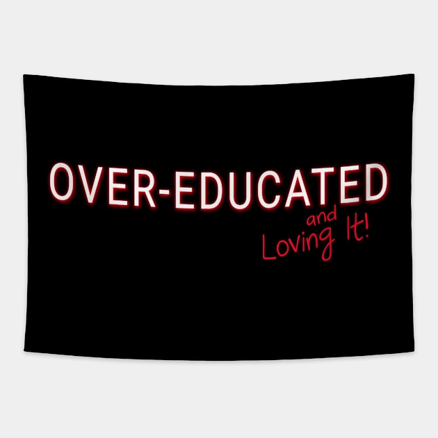 Over-Educated Woman Tapestry by ShawnaMac
