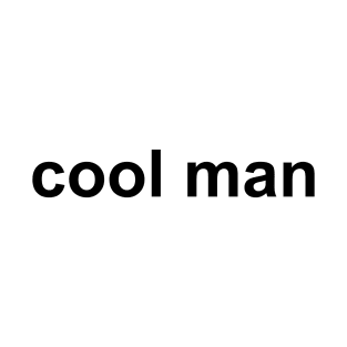 cool man T-Shirt