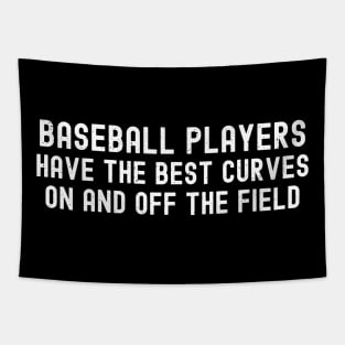 Baseball players have the best curves on and off the field Tapestry