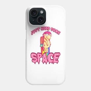 Just Need Some Space Phone Case