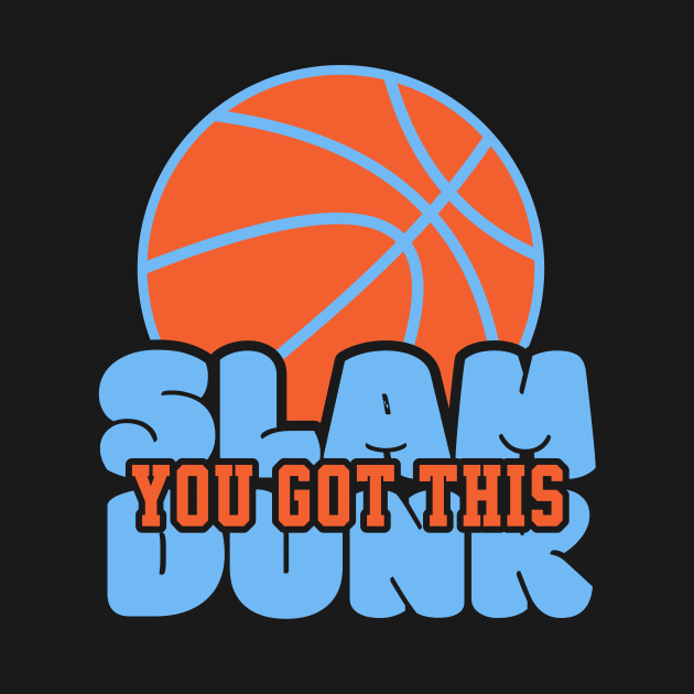 You Got This Slam Dunk by little osaka shop