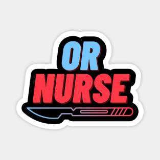 OR NURSE Magnet