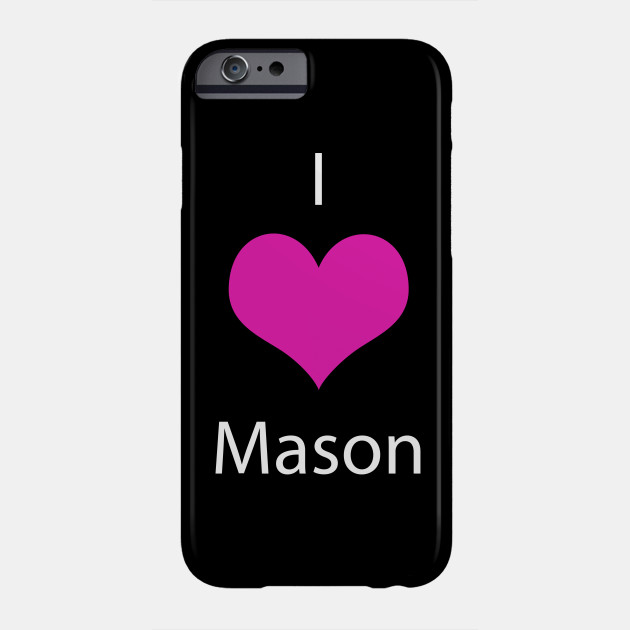 i love mason love phone case teepublic