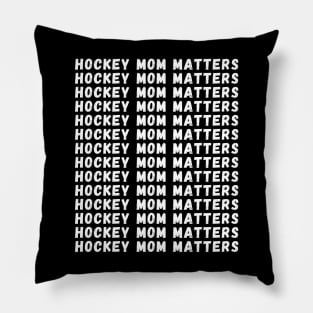 Hockey Mom Matters Pillow
