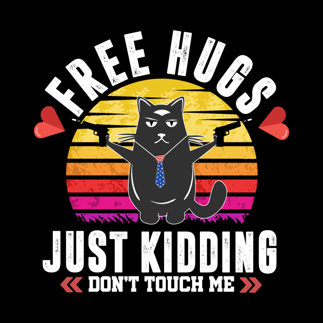 Free Hugs Just Kidding Valentine Day Funny Cat Lover Men Women by TheMjProduction