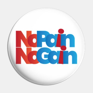 No Pain No Gain Pin