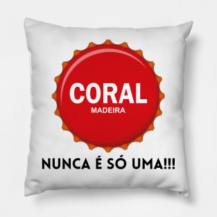 Madeira Island - carica da cerveja Coral com "Nunca é só uma" / Coral beer cap saying "It's never just one" Pillow