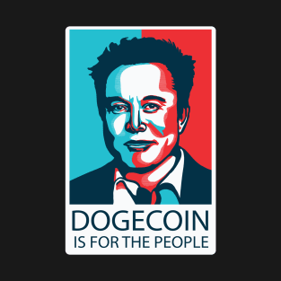 Dogecoin if for the people Elon Musk Meme Quote T-Shirt