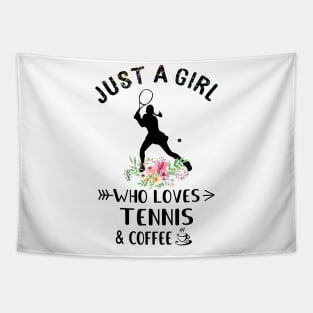 Just A Girl Who Love Tennis And Coffee T-Shirt Tapestry